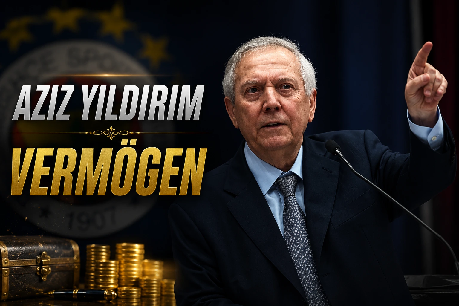 Aziz Yıldırım Vermögen